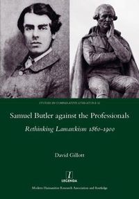 Cover image for Samuel Butler against the Professionals: Rethinking Lamarckism 1860-1900