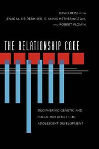 Cover image for The Relationship Code: Deciphering Genetic and Social Influences on Adolescent Development