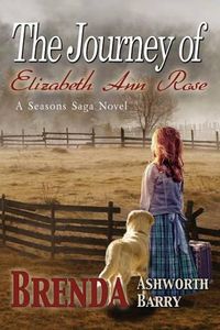 Cover image for The Journey of Elizabeth Ann Rose