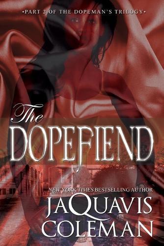 Cover image for The Dopefiend: Part 2 of the Dopeman's Trilogy