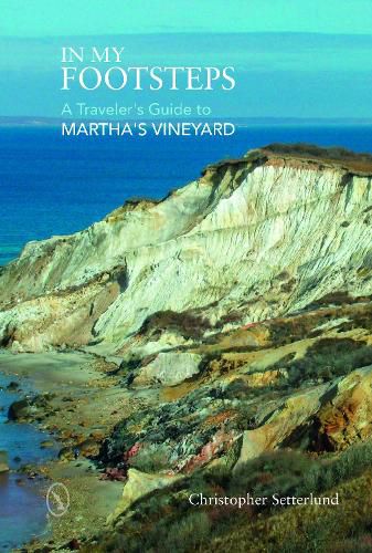 Cover image for In My Footsteps - A Traveler's Guide to Martha's Vineyard