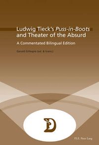 Cover image for Ludwig Tieck's  Puss-in-Boots  and Theater of the Absurd: A Commentated Bilingual Edition