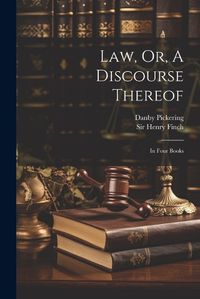 Cover image for Law, Or, A Discourse Thereof