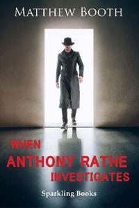 Cover image for When Anthony Rathe Investigates