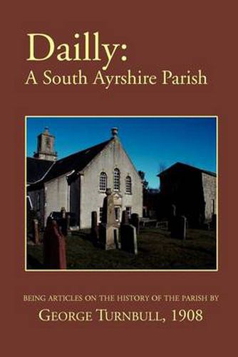 Cover image for Dailly: A South Ayrshire Parish