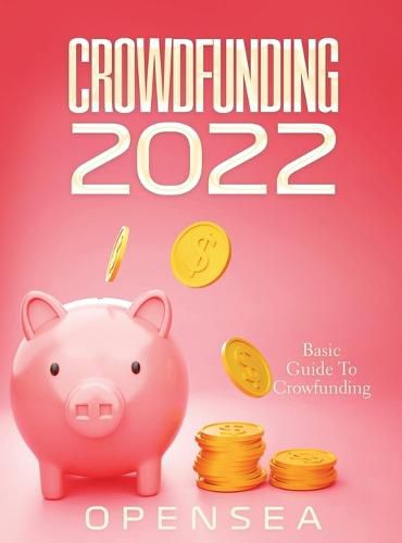 Cover image for Crowdfunding 2022: Basic Guide To Crowfunding