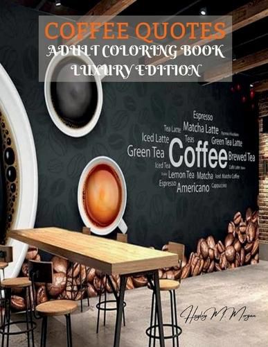 Cover image for Coffee Quotes Adult Coloring Book Luxury Edition