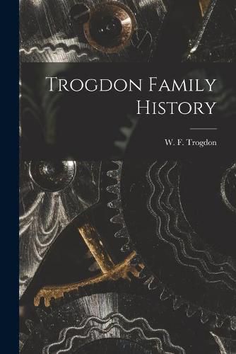 Cover image for Trogdon Family History