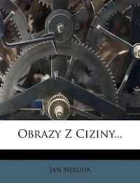 Cover image for Obrazy Z Ciziny...