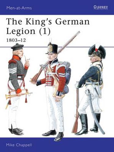 Cover image for The King's German Legion (1): 1803-12