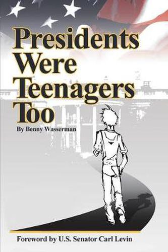 Cover image for Presidents Were Teenagers Too