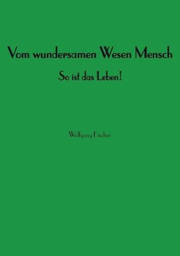 Cover image for Vom wundersamen Wesen Mensch