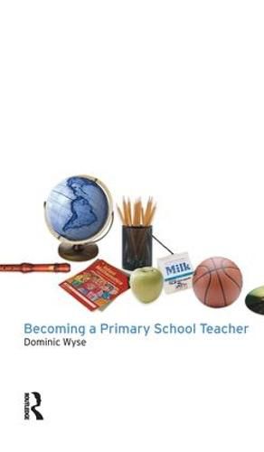 Cover image for Becoming a Primary School Teacher