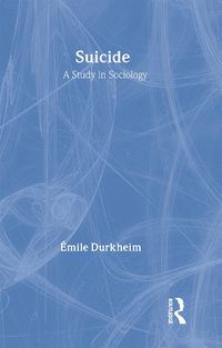 Cover image for Suicide: A Study in Sociology