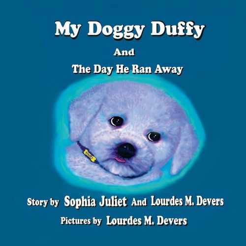 Cover image for My Doggy Duffy: and The Day He Ran Away