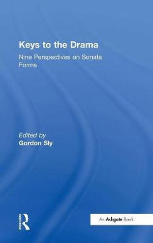 Cover image for Keys to the Drama: Nine Perspectives on Sonata Forms