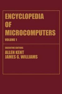 Cover image for Encyclopedia of Microcomputers: Volume 1 - Access Methods to Assembly Language and Assemblers