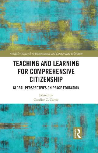 Cover image for Teaching and Learning for Comprehensive Citizenship: Global Perspectives on Peace Education