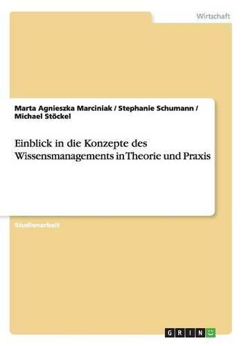 Cover image for Einblick in die Konzepte des Wissensmanagements in Theorie und Praxis