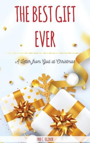 Cover image for The Best Gift Ever: A Letter From God at Christmas