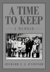 Cover image for A Time to Keep: A Memoir: A Memoir