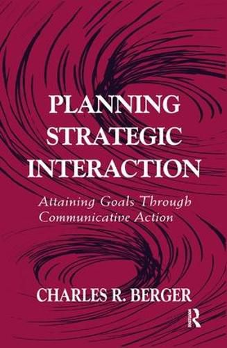 Cover image for Planning Strategic Interaction: Attaining Goals Through Communicative Action