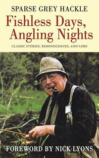Cover image for Fishless Days, Angling Nights: Classic Stories, Reminiscences, and Lore