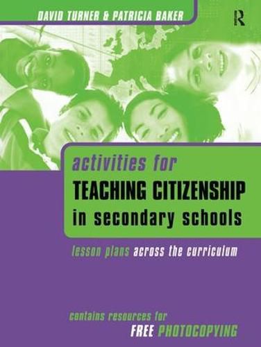 Activities for Teaching Citizenship in Secondary Schools: Lesson Plans Across the Curriculum