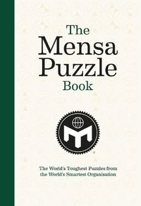 Cover image for The Mensa Puzzle Book: The World's Toughest Puzzles from the World's Smartest Organization