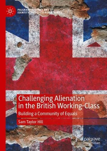 Cover image for Challenging Alienation in the British Working-Class
