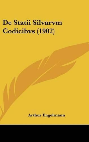 Cover image for de Statii Silvarvm Codicibvs (1902)