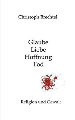 Cover image for Glaube, Liebe, Hoffnung, Tod