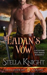 Cover image for Eadan's Vow: A Scottish Time Travel Romance