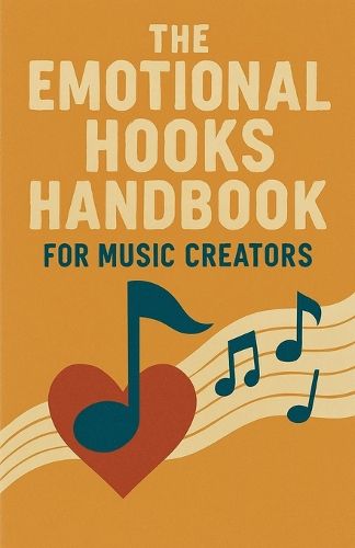 Cover image for The Emotional Hooks Handbook for Music Creators