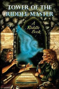 Cover image for Tower of the Riddle Master: A Riddle Book