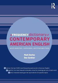 Cover image for A Frequency Dictionary of Contemporary American English: Word Sketches, Collocates and Thematic Lists