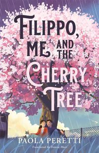 Cover image for Filippo, Me and the Cherry Tree