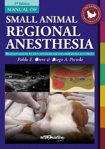 Cover image for Manual of Small Animal Regional Anesthesia: Illustrated Anatomy for Nerve Stimulation and Ultrasound-Guided Nerve Blocks