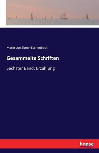 Cover image for Gesammelte Schriften: Sechster Band: Erzahlung