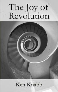 Cover image for The Joy of Revolution