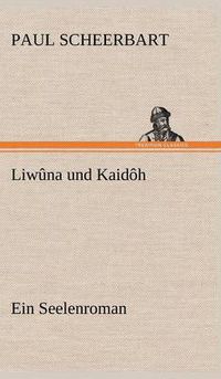 Cover image for Liwuna Und Kaidoh