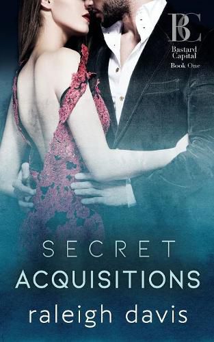 Cover image for Secret Acquisitions: A billionaire bad boy second chance romance