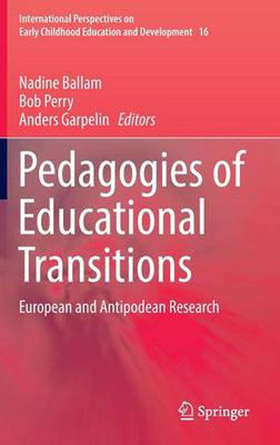 Cover image for Pedagogies of Educational Transitions: European and Antipodean Research