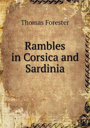 Cover image for Rambles in Corsica and Sardinia