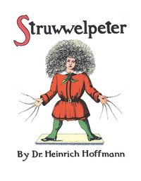 Cover image for Struwwelpeter, or Pretty Stories and Funny Pictures