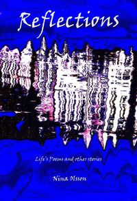 Cover image for Reflections: Life's Poems and Other Stories