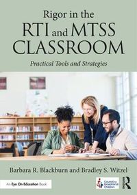 Cover image for Rigor in the RTI and MTSS Classroom: Practical Tools and Strategies