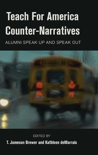 Cover image for Teach For America Counter-Narratives: Alumni Speak Up and Speak Out