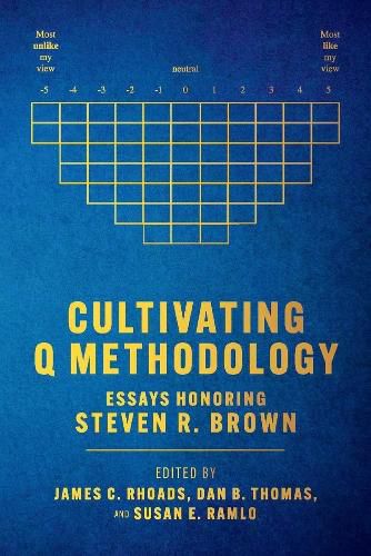 Cover image for Cultivating Q Methodology: Essays Honoring Steven R. Brown