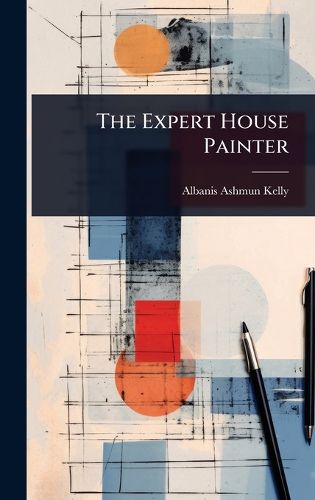 Cover image for The Expert House Painter